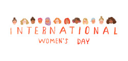 taryndraws:  Happy Women’s Day to all you