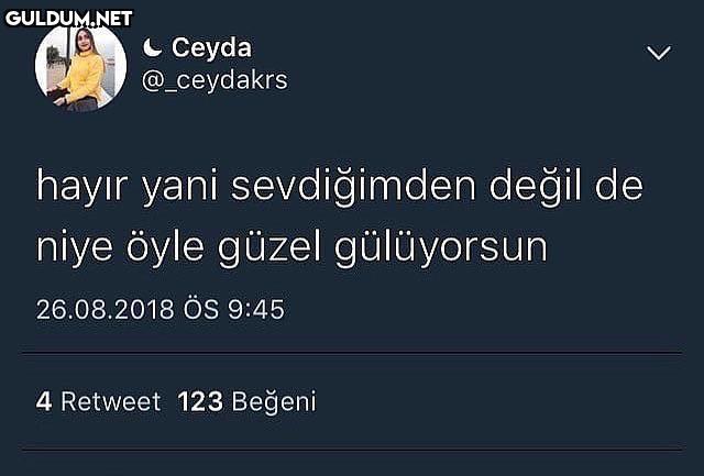 - hayır yani sevdiğimden...