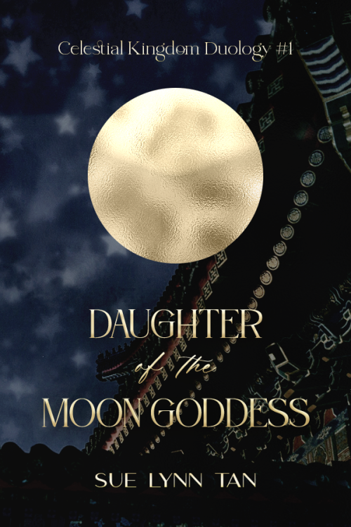 antoniosvivaldi:@novelsnet​ event 11 : anticipated releases — Daughter of the Moon Goddess by Sue Ly