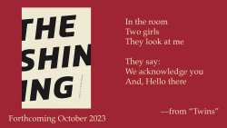 My new poetry book, The Shining, is out from Wave Books October 23.