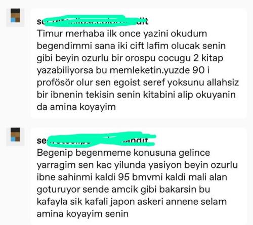 timurkaraca:beyin özürlü ibne şahin mi kaldı dedi.