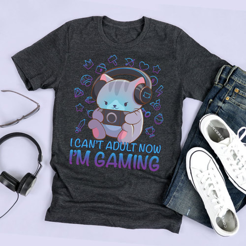 &ldquo;I can&rsquo;t adult now, I&rsquo;m gaming&rdquo; - can you relate? More shirt colors availabl