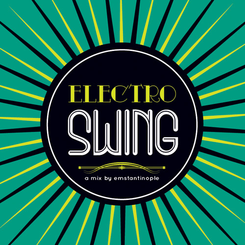 emstantinople:ELECTRO SWING! My itunes is basically overflowing with this stuff and I have a lot of 
