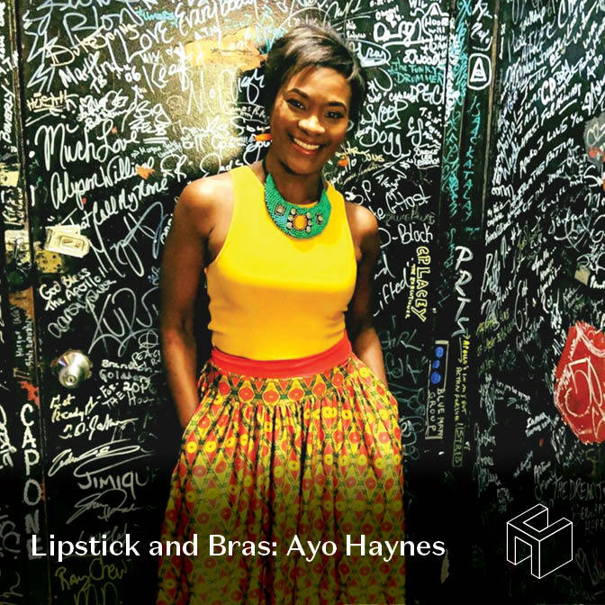 the halstead blog on Tumblr: Lipstick and Bras: Ayo Haynes