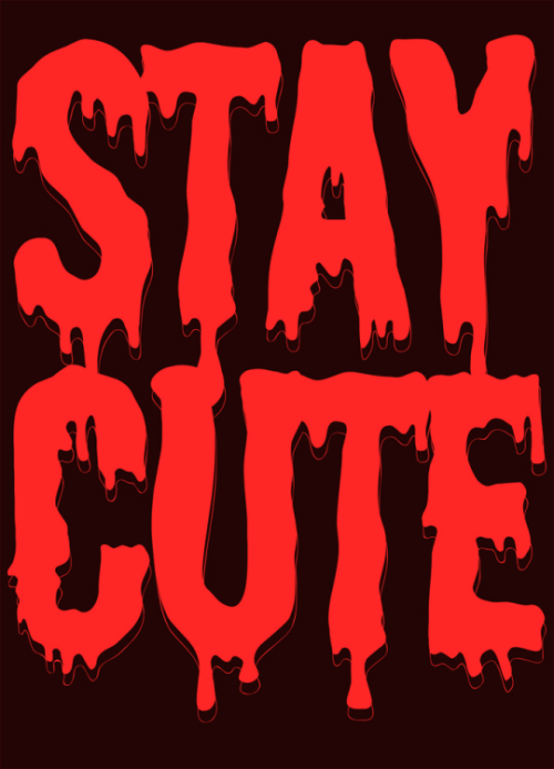 aversionofblood:STAY CUTE OR CREEPY