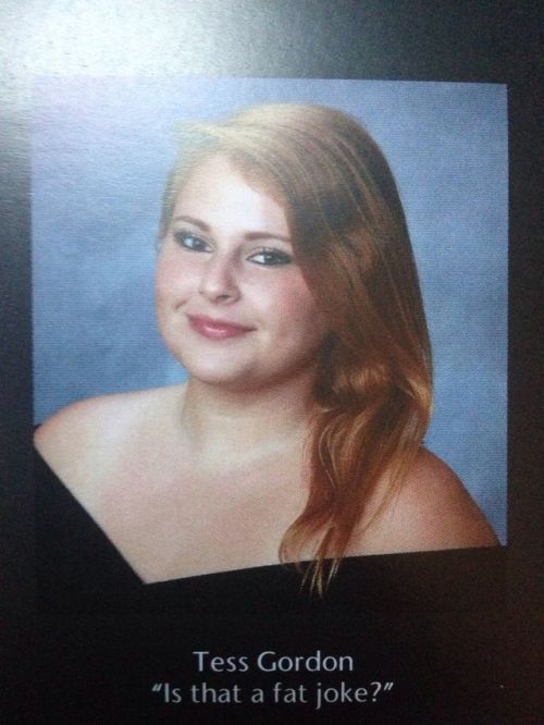 fiftyshadesofugly: We just got our yearbooks and these are my fav quotes