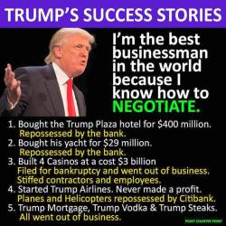 iammyfather:  liberalsarecool:  Without his inheritance, Trump would have less than nothing. He is a silver-spooned landlord, not a businessman. All his ideas are massive failures.  Borrow hundreds, the bank owns you, borrow millions, you own the  bank.