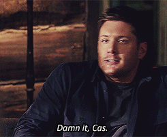catstiel:  Damn it, Cas. 