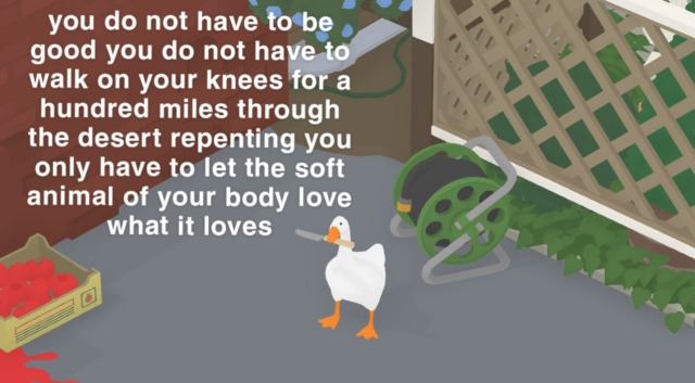 bluish-brownish-greenish-eyes:  toastoat:   lizziegoneastray:  puddingtonbear:  I’m sure this was meant to be a joke, but I actually think this is a great summary of why the untitled goose game is so therapeutic. I don’t know about you guys, but somewhere