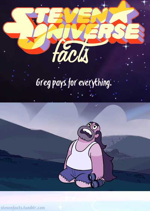 stevenfacts:  Greg pays for everything.Source