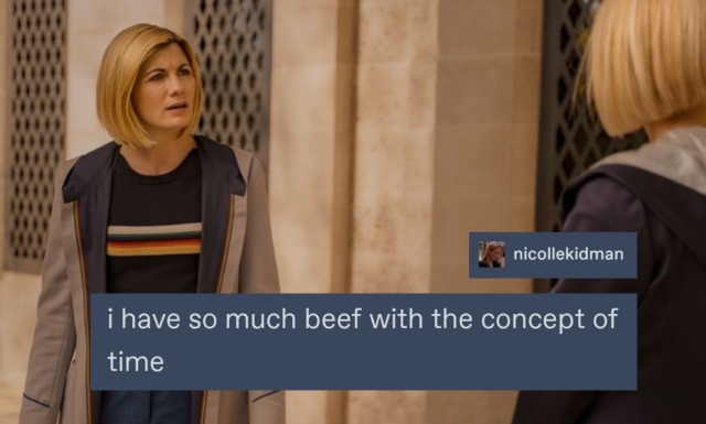 Thirteenth Doctor in the Temple of Atropos after the events of the flux, looking at Time, who has taken her form. Text box reads: I have so much beef with the concept of time.