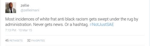 black-culture:  njshutitdown:  #NOTJUSTSAE  Tweets depicting racism, discrimination, and prejudice on college campuses  Still going. Please share. So necessary.