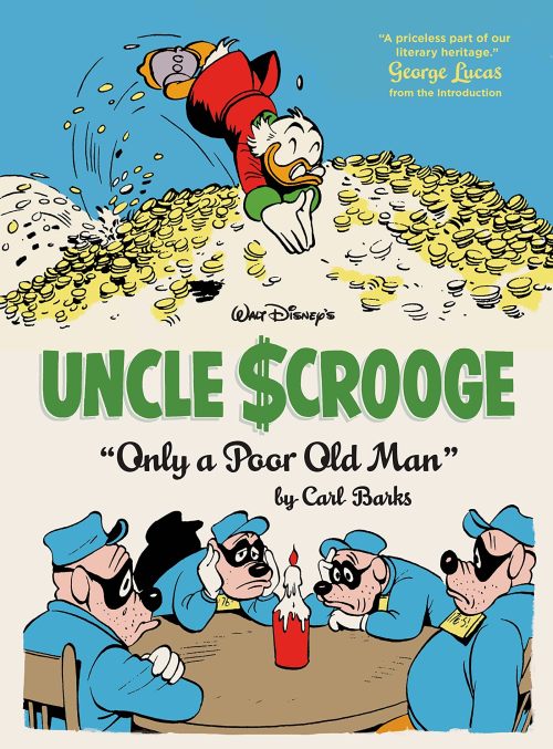 11/5/21Walt Disney’s Uncle Scrooge: Only a Poor Old Man, by Carl Barks, 2012.