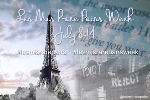 lesmisrarepairs:2018′s Rare Pair Week is going to be July 8-14! We have an AO3 collection so i