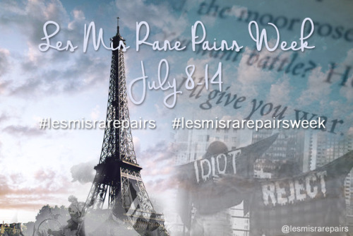 lesmisrarepairs:2018′s Rare Pair Week is going to be starting THIS SUNDAY (July 8-14)! We have an AO