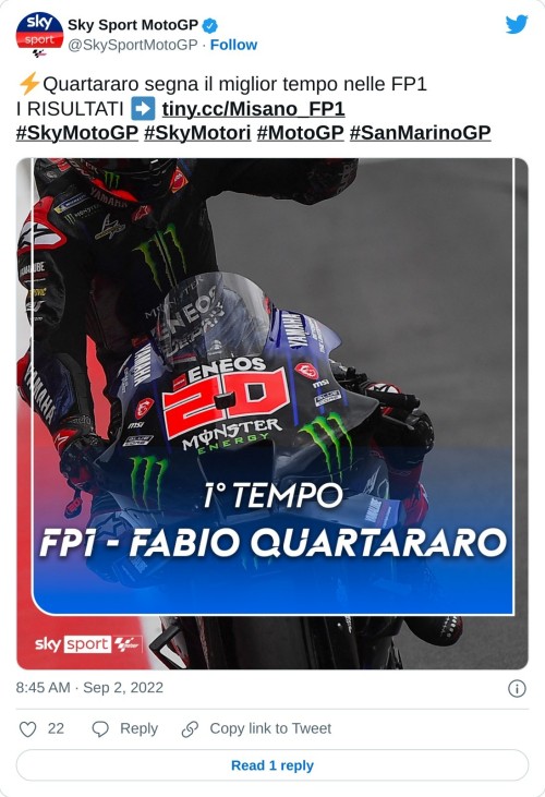 ⚡Quartararo segna il miglior tempo nelle FP1 I RISULTATI ➡ https://t.co/r8gw8vwdGU#SkyMotoGP #SkyMotori #MotoGP #SanMarinoGP pic.twitter.com/RFxvdBpw0r  — Sky Sport MotoGP (@SkySportMotoGP) September 2, 2022