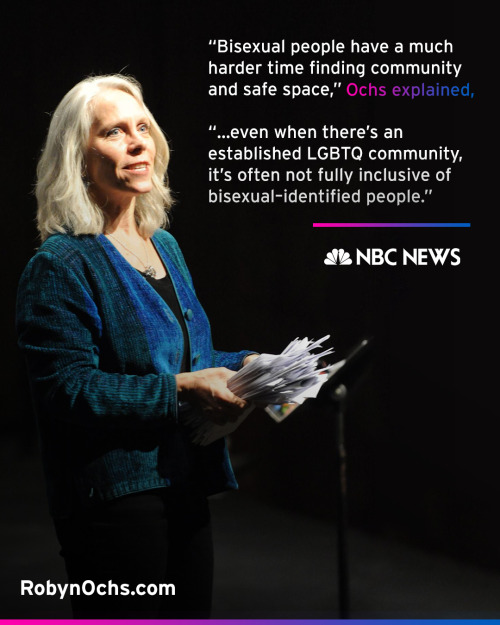 robynochs:  “Bisexual people have a much harder time finding community and safe space,” 