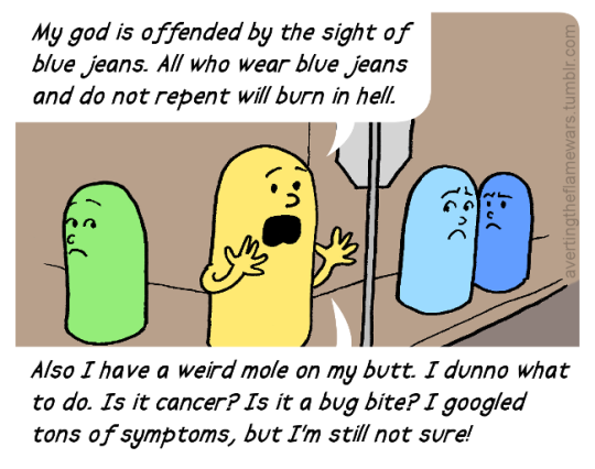 Image: Yellow person shouting in public: MY GOD IS OFFENDED BY THE SIGHT OF BLUE JEANS. ALL WHO WEAR BLUE JEANS AND DO NOT REPENT WILL BURN IN HELL. ALSO I HAVE A WEIRD MOLE ON MY BUTT. I DUNNO WHAT TO DO. IS IT CANCER? A BUG BITE? I GOOGLED TONS OF SYMPTOMS, BUT I’M STILL NOT SURE!