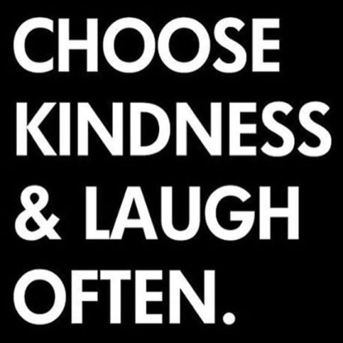 Choose kindness &amp; laugh often ❤️ #quote #inspiration