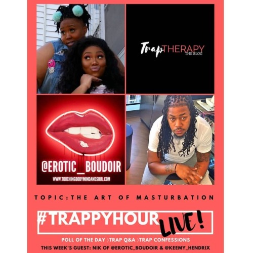 Join us tonight #TrappyHourLive !! . We&rsquo;re discussing the top 10 benefits of masturbation, the