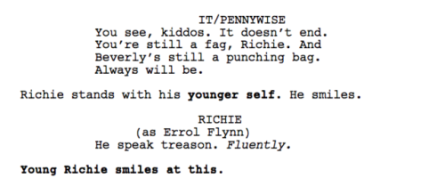 pulsingvoid:i finally got my hands on the it (2010) script [link] and uh, folks,