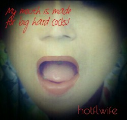 hotflwife:  What would you like me to do with my warm, soft, wet mouth? Post your desires!!  Ravish my body with it