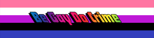 officialao3fandomlastforever: Be gay do crime banners part 1. 