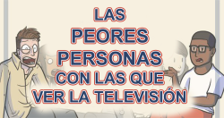 finofilipino:  Las peores personas con las que ver la televisión.¿Con cuál de ellos te identificas tú?Original aquí.