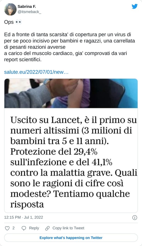 Ops 👀  Ed a fronte di tanta scarsita' di copertura per un virus di per se poco incisivo per bambini e ragazzi, una carrellata di pesanti reazioni avverse a carico del muscolo cardiaco, gia' comprovati da vari report scientifici.https://t.co/XjP7WgWHMO pic.twitter.com/XC1RkVcqro  — Sabrina F. (@itsmeback_) July 1, 2022