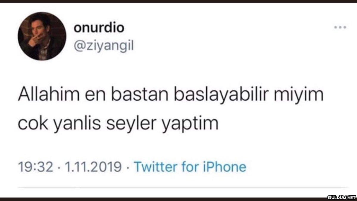 onurdio @ziyangil Allahim...