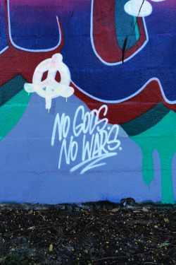 graffquotes:  No Gods. No Wars. 