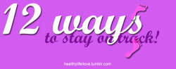 healthylifeilove:   12 ways to stay on track!