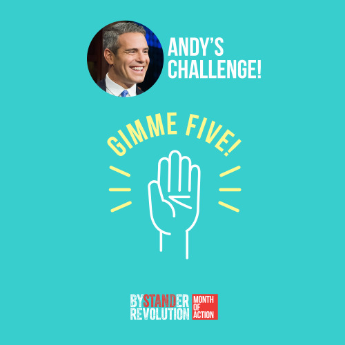 High-five at least five people today for Andy Cohen’s challenge: Gimme Five! Think you can do more? 