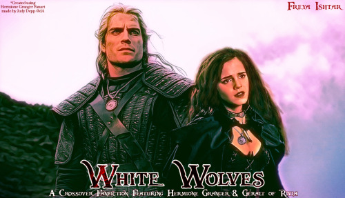 freyaishtar:☀️White Wolves, chapter 5[HP/Witcher Crossover]❤️RATED M/EResearching the lost history o