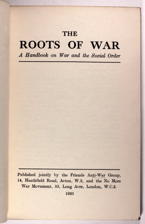 Roots of War - A handbook on War and the Social OrderFriends Anti War Group &amp; No More War Moveme