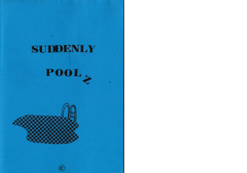 “Suddenly Poolz”, a zine i made today at Grafixx zine festival