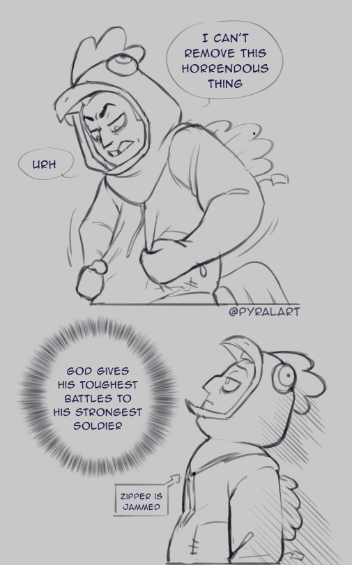 Extra panels following the previous comic. The first one has Belos in Hunter's body trying to tug at the costume to remove it. He looks extremely annoyed by his predicament. "Urh. I can't remove this horrendous thing."
The second one has Belos looking up at the sky, accepting the fate that he has to wear the chicken costume. He thinks of the Bible quote "God gives his toughest battles to his strongest soldier." A little arrow is pointing to the zipper on the costume, saying that it is jammed.
