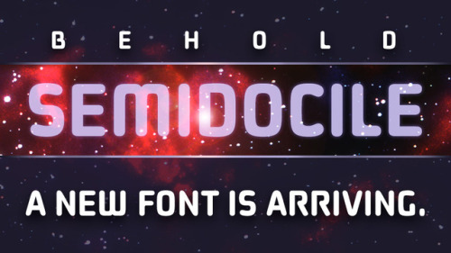 Please support the new Kickstarter project for Semidocile Extra Bold with donations of $1 and up, and receive some great rewards in return. By chipping into the project, you can receive beta desktop versions of Semidocile Basic Extra Bold and...