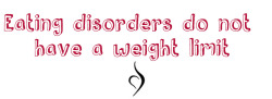 recovery-and-happiness: Eating disorders do not have a weight limit. They are all dangerous and they can kill at any weight. End the stigma.