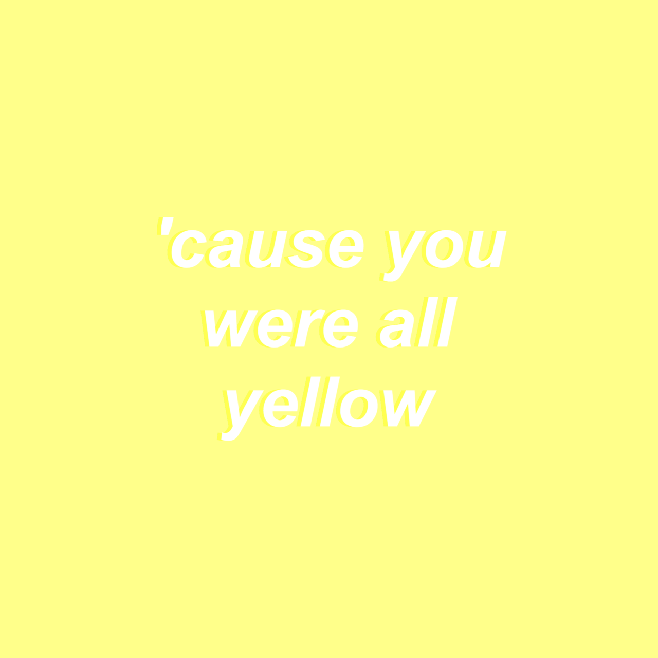 YELLOW (TRADUÇÃO) - Coldplay 