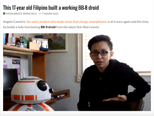 sarasarai:depthgrips:This 17-year old Filipino built a working BB-8 droid (x)Angelo Casimiro, the sa
