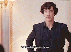 amygloriouspond:   ∞ Scenes of Sherlock  Well, that’s the knighthood in the bag.