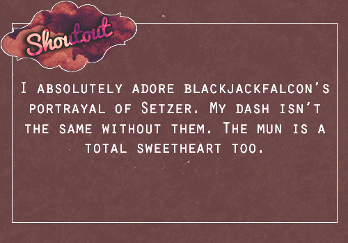 roleplayerxshoutouts: “I absolutely adore blackjackfalcon’s portrayal of Setzer. My dash