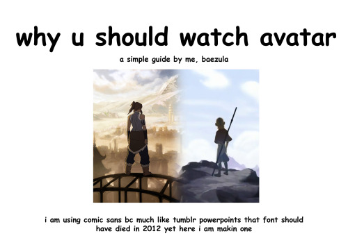 baezula:i’m always tryna convince my friends to watch avatar so i made a handy infographic powerpoint