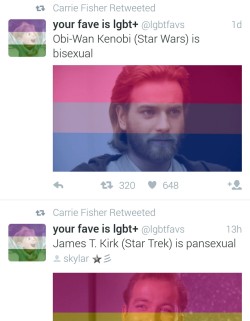 quasi-normalcy:  bigbardafree:  I, for one, am so thankful that carrie fisher exists and knows that nobody in space is straight  I mean, Obi-Wan is celibate so I can’t tell either way, but I think that James T. Kirk’s pansexuality is about as close