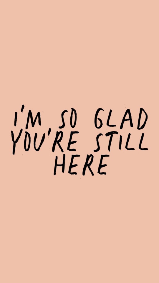 October Tenth Is World Mental Health Day. Im So Glad Youre Still Here.