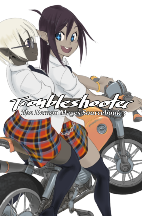 Troubleshooter: The Demon Mages Sourcebook 3 28 full-color pages, selecting artwork from 2016 throug