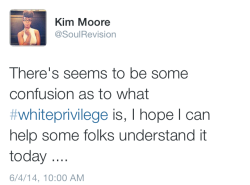 soulrevision:  There are many ways to define white privilege, this is one of many.  