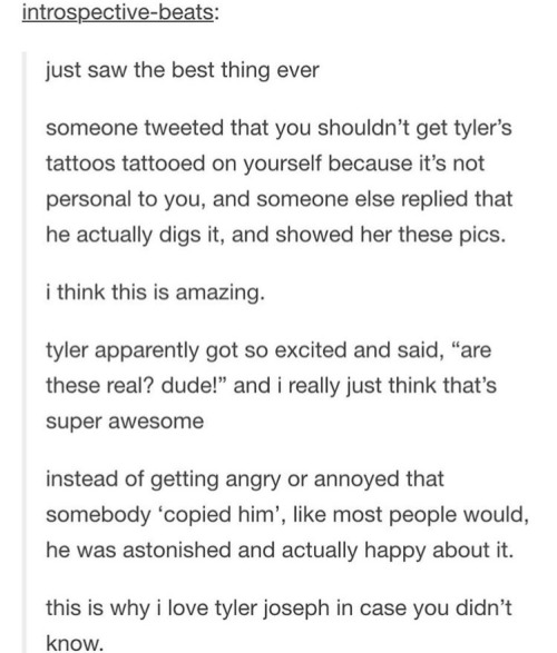 twentyoneanddunwithjoseph: People showing Tyler their tattoos. Just goes to show how wrong people ar