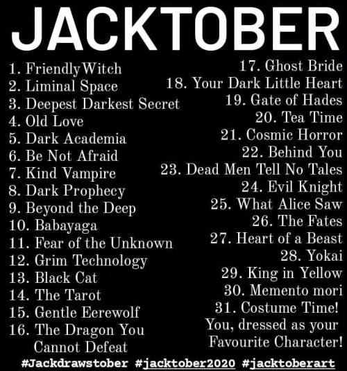 Enough people seemed genuinely interested in Jacktober so I present my totally-thought-out prompts. 